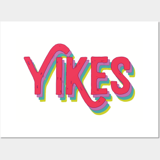 Yikes Posters and Art